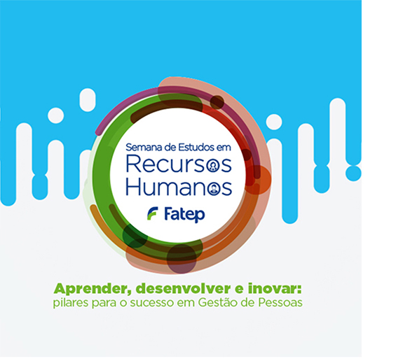 Fatep reúne especialistas na Semana de RH gratuita e aberta ao público